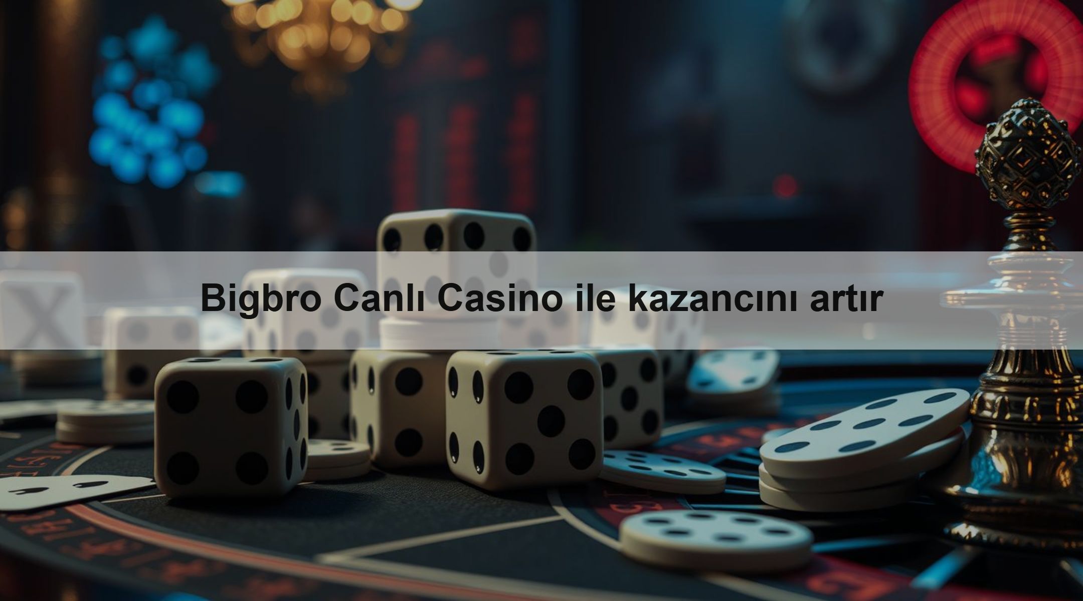 Bigbro Canlı Casino ile kazancını artır 1 Bigbro Canlı Casino ile kazancını artır